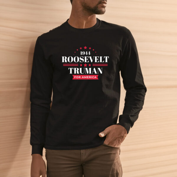 1944 Roosevelt Truman For America Shirt1