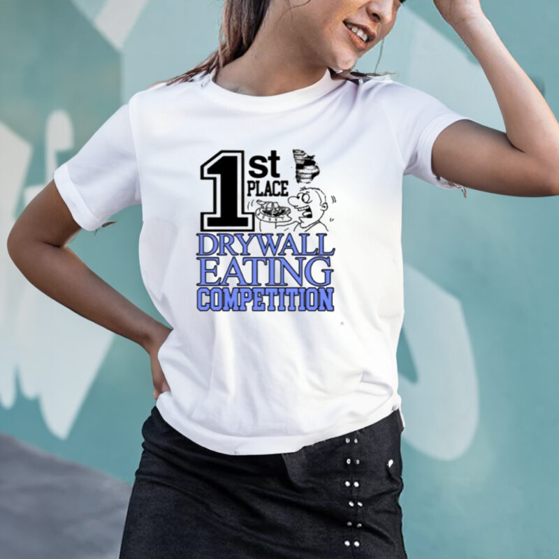 1St Place Drywall Eating Competition Shirt2