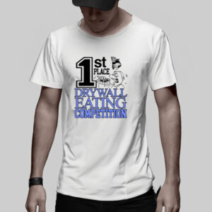 1St Place Drywall Eating Competition Shirt3