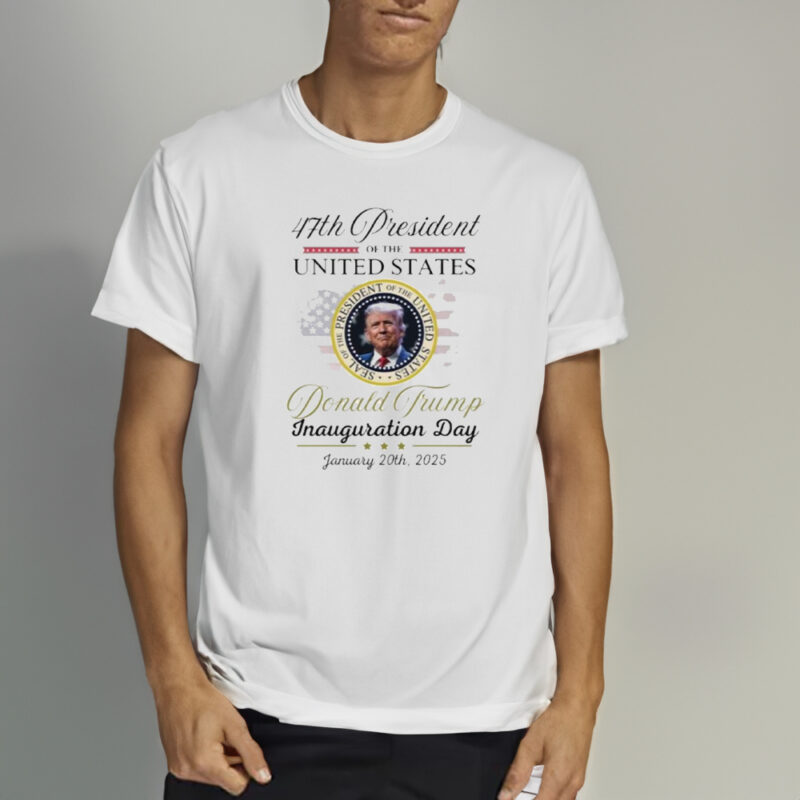 47th president united states Donald Trump inauguration day january 20th 2025 T-Shirt1