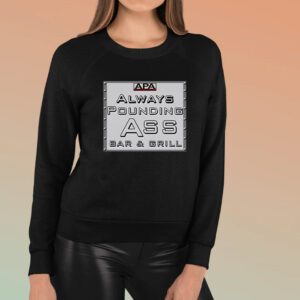 APA Always Pounding Ass Bar & Grill T-Shirt