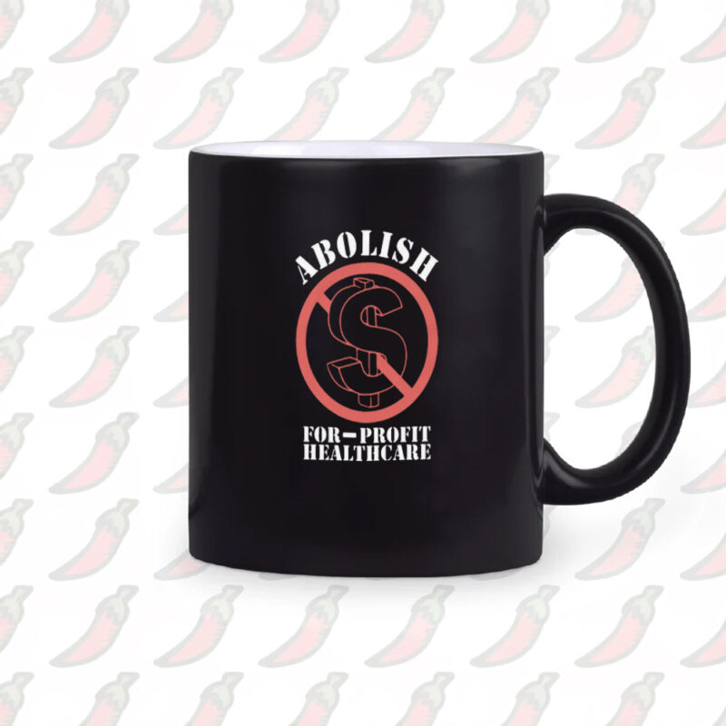 Abolish For-Profit Healthcare Mug2