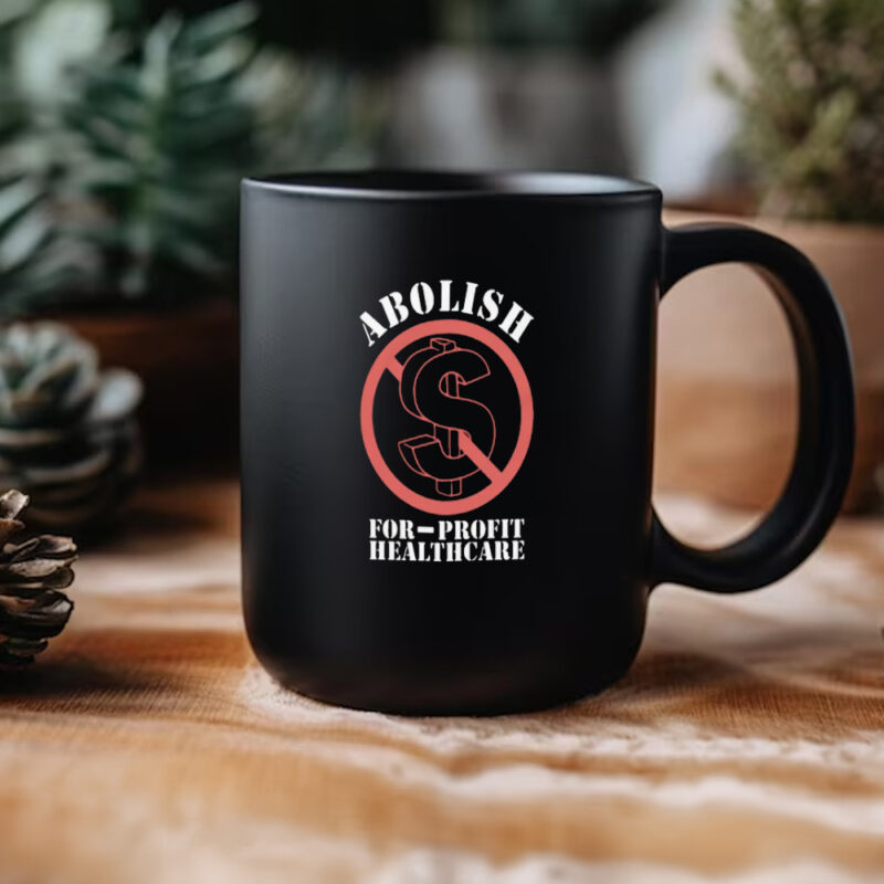 Abolish For-Profit Healthcare Mug3