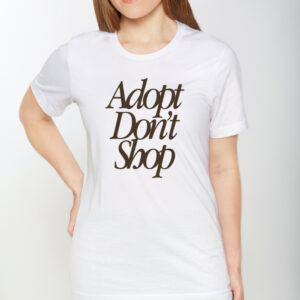 Adopt Don’t Shop T-Shirt1