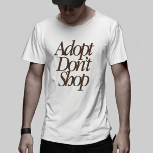 Adopt Don’t Shop T-Shirt2