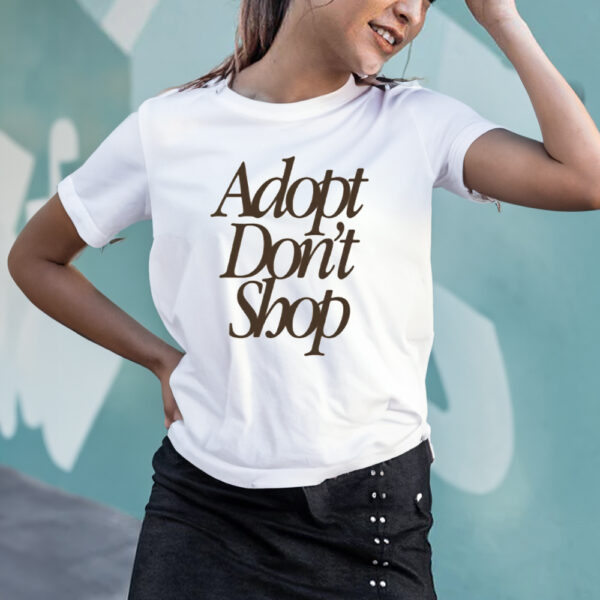 Adopt Don’t Shop T-Shirt3