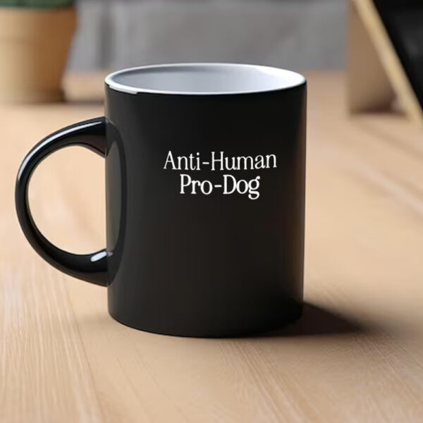 Anti Human, Pro Dog Mug