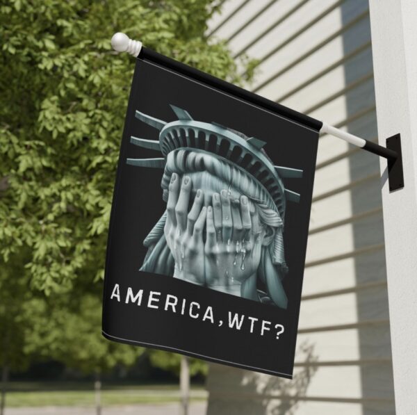 Anti Trump Flag, America WTF, Weeping Statue of Liberty US