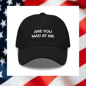 Are-You-Mad-At-Me-Hat.