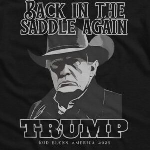 Back In The Saddle Again Trump God Bless America 2025 Sticker