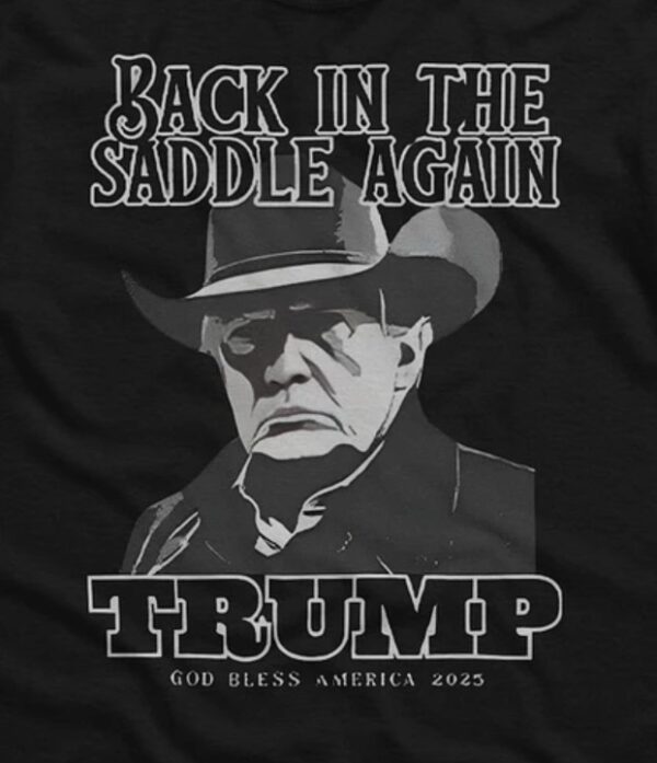 Back In The Saddle Again Trump God Bless America 2025 Sticker