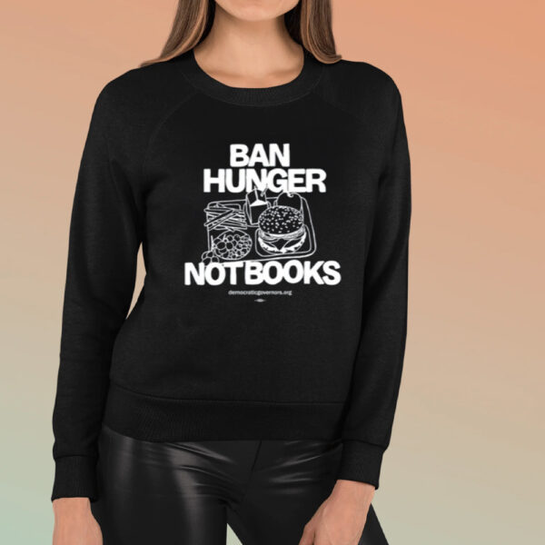 Ban Hunger Not Books Shirt 3