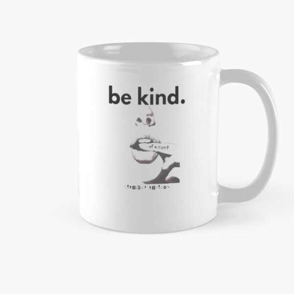 Be Kind Of A C Mug