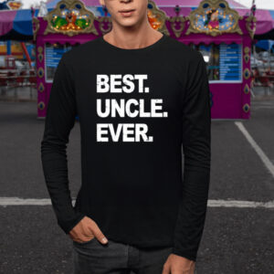 Best Uncle Ever Shirt1