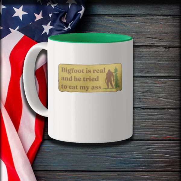 Bigfoot Is Real And He Tried To Eat My Ass Mug1