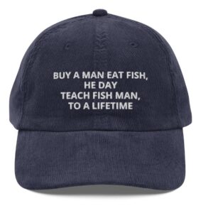 Buy a Man Eat Fish He Day, Teach Man To a Lifetime, Hat3