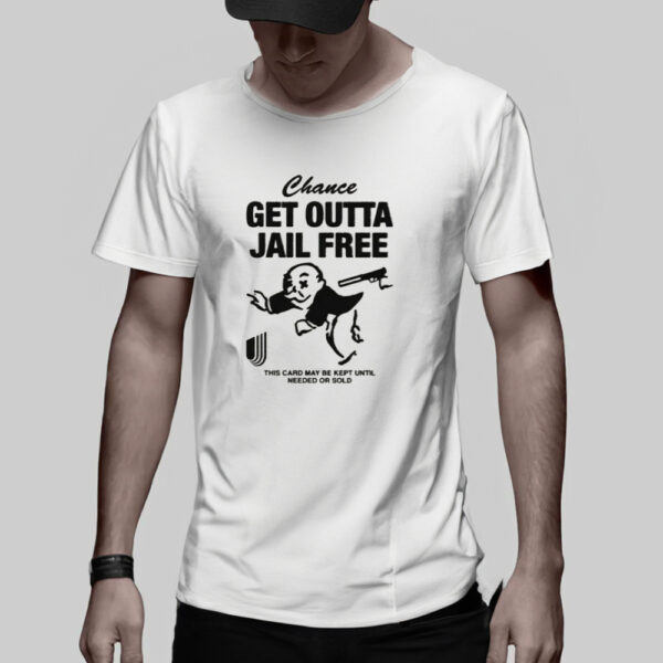 Chance Get Out Of Jail Free T-Shirt2