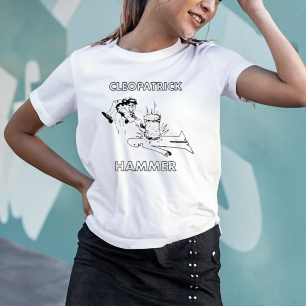 Cleopatrick Hammer Shirt2