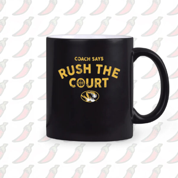 Coach Says Rush the Court Mug1