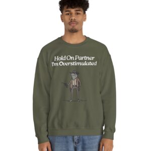 Cowboy Frog Hold On Partner Im Overstimulated Crewneck Sweatshirt