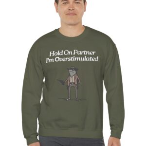 Cowboy Frog Hold On Partner Im Overstimulated Crewneck Sweatshirt