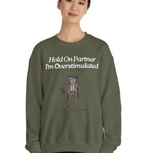 Cowboy Frog Hold On Partner Im Overstimulated Crewneck Sweatshirt