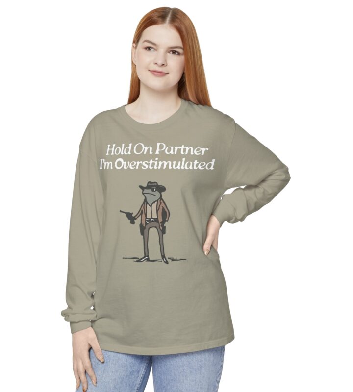 Cowboy Frog Hold On Partner Im Overstimulated Long Sleeve T-Shirt