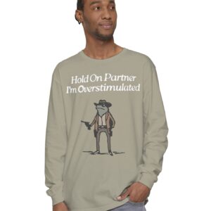 Cowboy Frog Hold On Partner Im Overstimulated Long Sleeve T-Shirt