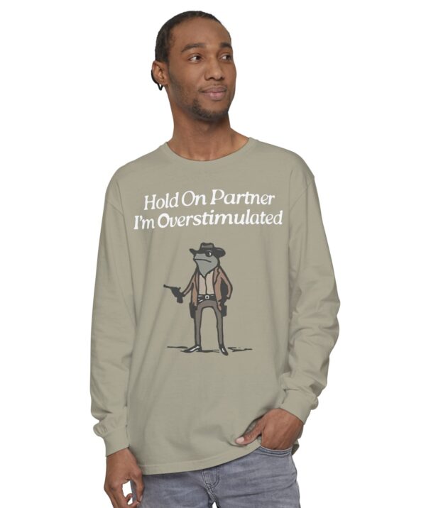 Cowboy Frog Hold On Partner Im Overstimulated Long Sleeve T-Shirt