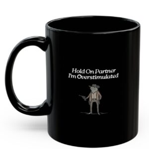 Cowboy Frog Hold On Partner Im Overstimulated Mug