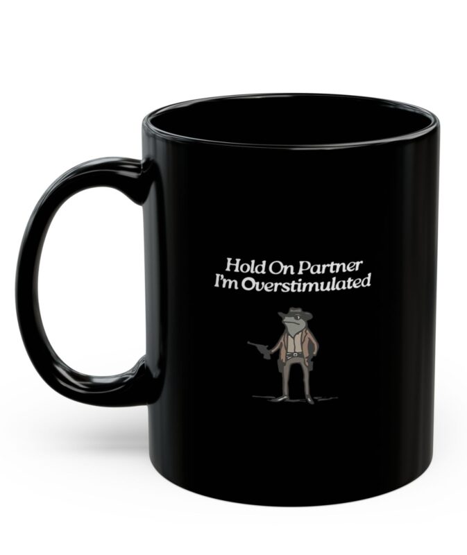 Cowboy Frog Hold On Partner Im Overstimulated Mug