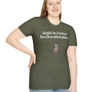 Cowboy Frog Hold On Partner Im Overstimulated Shirt