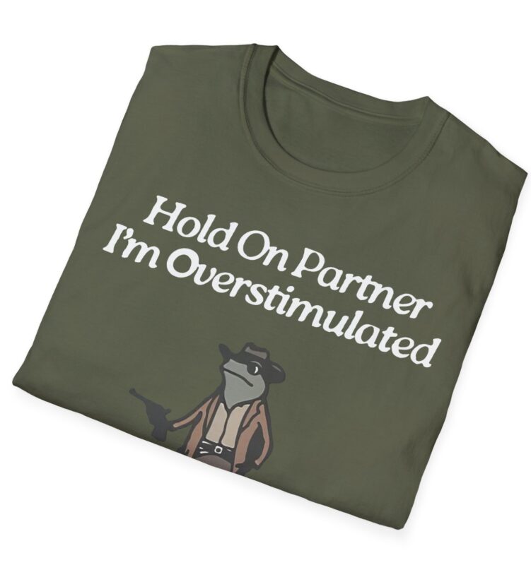 Cowboy Frog Hold On Partner Im Overstimulated Shirt