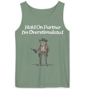 Cowboy Frog Hold On Partner Im Overstimulated Tank Top