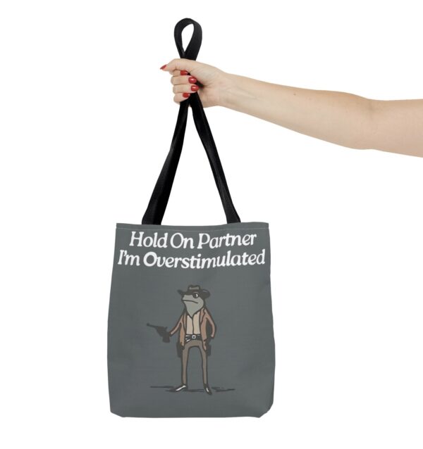 Cowboy Frog Hold On Partner Im Overstimulated Tote Bag