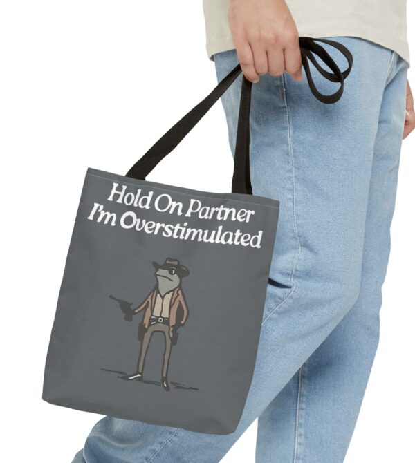 Cowboy Frog Hold On Partner Im Overstimulated Tote Bag