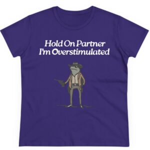 Cowboy Frog Hold On Partner Im Overstimulated Women's Shirt