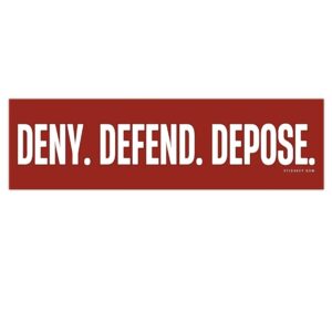 Deny Defend Depose Bumper Sticker