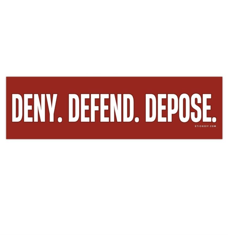 Deny Defend Depose Bumper Sticker