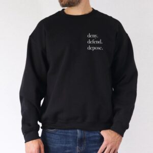 Deny Defend Depose Embroidered Sweatshirt