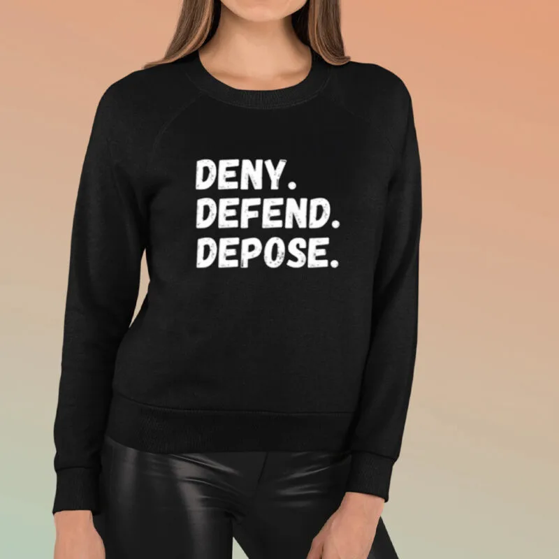 Deny Defend Depose: The Ultimate Self-Defense Apparel 8 Deny Defend Depose Shirt