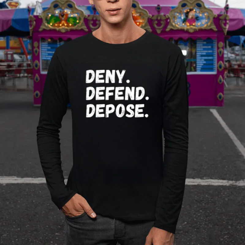 Deny Defend Depose: The Ultimate Self-Defense Apparel 9 Deny Defend Depose Shirt1