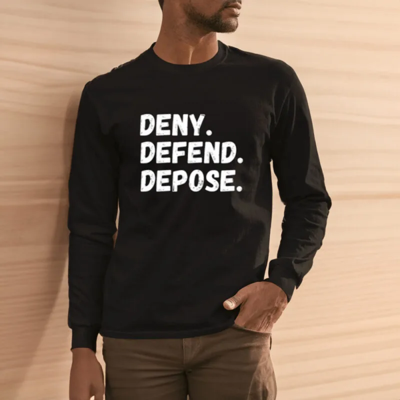 Deny Defend Depose: The Ultimate Self-Defense Apparel 11 Deny Defend Depose Shirt3