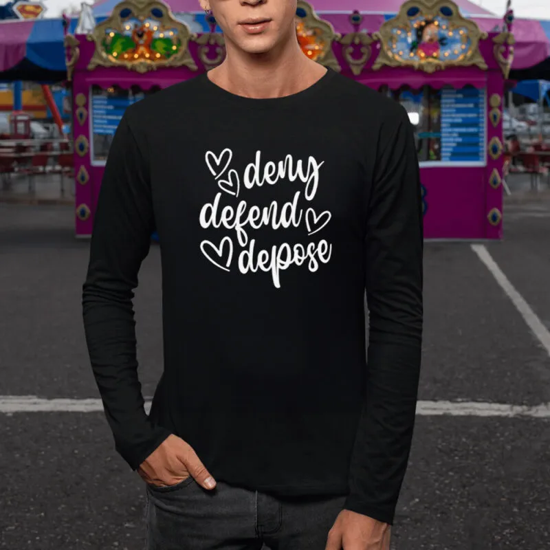 Deny Defend Depose: Empowering Statements on Stylish T-Shirts 9 Deny Defend Depose T-Shirts1