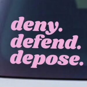 Deny Defend Depose Vinyl Decal, Car Magnet, Sticker