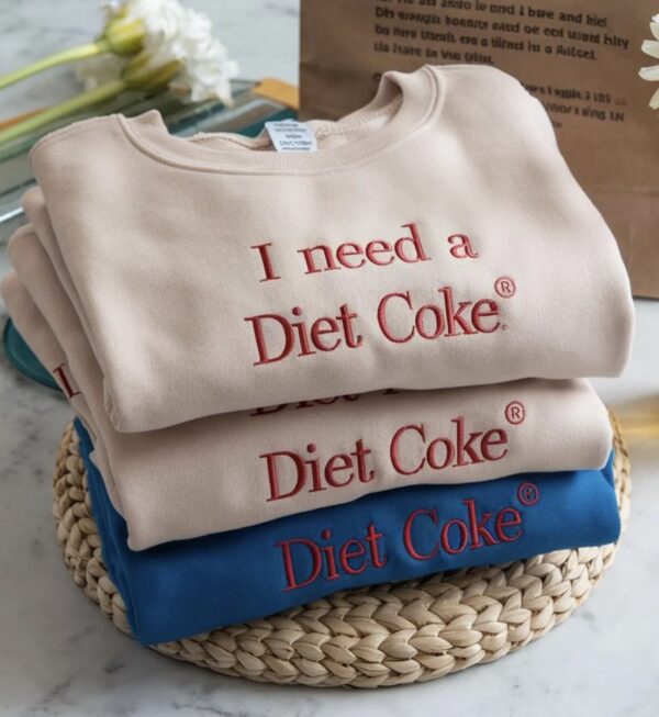 Embroidered I NEED A DIET COKE Sweatshirts