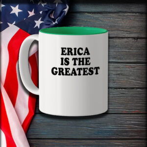 Erica Is The Greatest Mug1