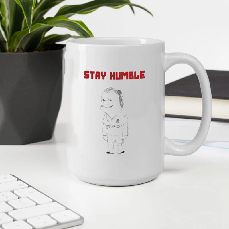 Erling haaland stay humble Mug2