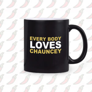 Everybody Loves Chauncey Mug1