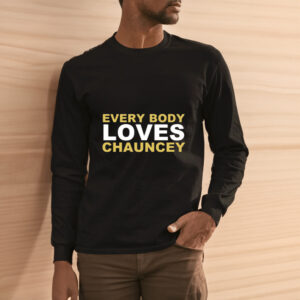 Everybody Loves Chauncey T-Shirt2